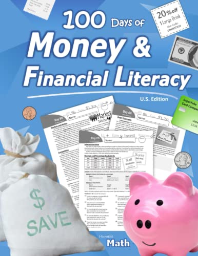Humble Math Â Money And Financial Literacy (U.s. Edition) Consumer Math (Ages +) Personal Finance For Kids And Young Adults   Money Skills For ... Banking  Investing  Loans  Business Basics