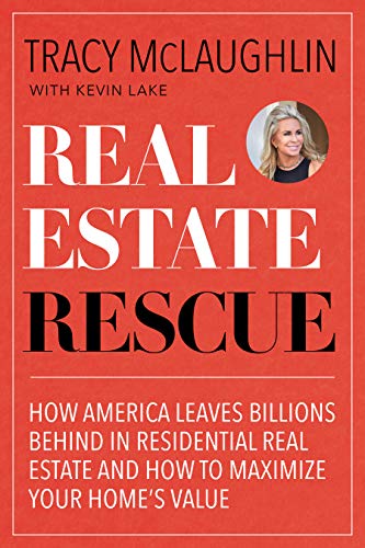 Real Estate Rescue How America Leaves Billions Behind In Residential Real Estate And How To Maximize Your Homes Value Buying And Selling Homes Staging A Home To Sell Real Estate Rescue How America Leaves Billions Behind In Residential Real Estate And How To Maximize Your HomeâS Value (Buying And Selling Homes, Staging A Home To Sell)