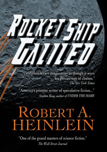 Rocket Ship Galileo (Heinlein'S Juveniles Book )