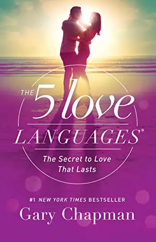 The Love Languages The Secret To Love That Lasts