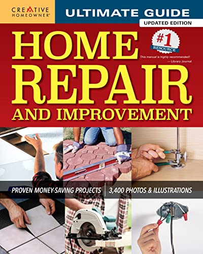 Ultimate Guide To Home Repair And Improvement, Updated Edition Proven Money Saving Projects; ,Photos & Illustrations (Creative Homeowner) Page Resource With Step By Step Diy Projects