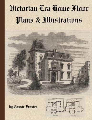 Victorian Era Home Floor Plans & Illustrations From 'S Magazines A Collection Of House Designs By Architects