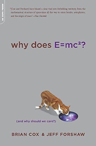 Why Does E=Mc(And Why Should We Care)