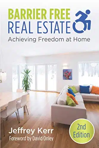 Barrier Free Real Estate ~ Achieving Freedom At Home