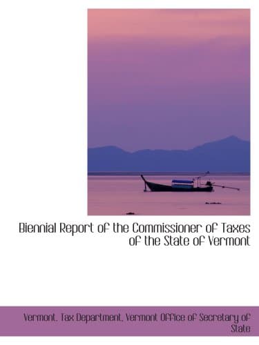 Biennial Report Of The Commissioner Of Taxes Of The State Of Vermont