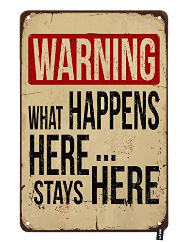 Hosnye Warning What Happens Here Stays Here Tin Sign Vintage Metal Tin Signs For Men Women Wall Art Decor For Home Bars Clubs Cafes Xinch