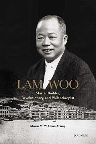 Lam Woo Master Builder, Revolutionary, And Philanthropist