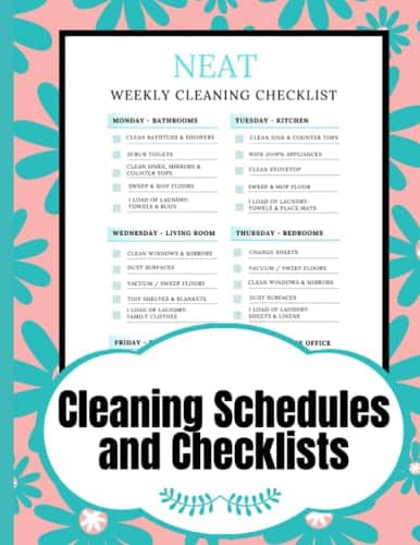 Neat Cleaning Schedules And Checklists Onths Of Daily, Weekly And Monthly Cleaning Schedules  A Perfect Checklist Planner And Household Chore ... Stress And Finally Get Rid Of The Mess)