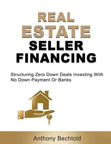 Real Estate Seller Financing Structuring Zero Down Deals Investing With No Down Payment Or Banks