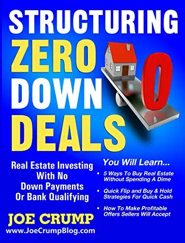 Structuring Zero Down Deals Real Estate Investing With No Down Payment Or Bank Qualifying