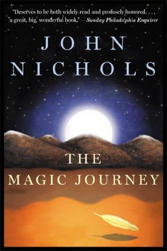 The Magic Journey A Novel (The New Mexico Trilogy Book )
