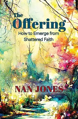 The Offering How To Emerge From Shattered Faith