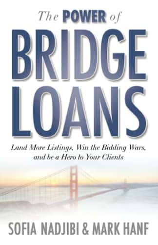 The Power Of Bridge Loans Land More Listings, Win The Bidding Wars, And Be A Hero To Your Clients!