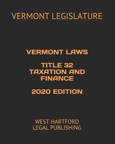 Vermont Laws Title Taxation And Finance Edition West Hartford Legal Publishing