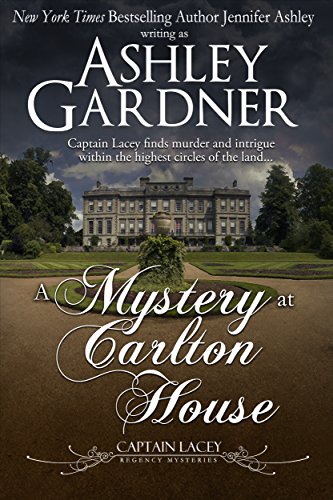 A Mystery At Carlton House (Captain Lacey Regency Mysteries Book )