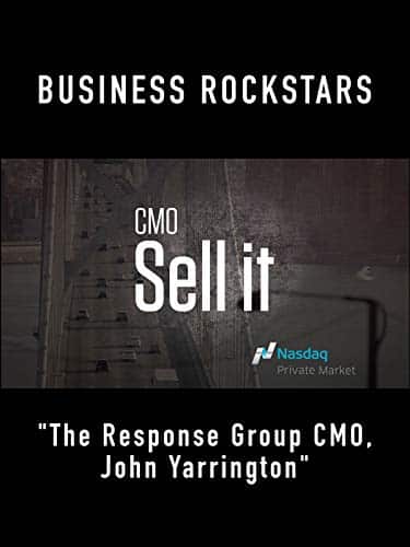 Business Rockstars Cmo Sell It The Response Group Cmo, John Yarrington