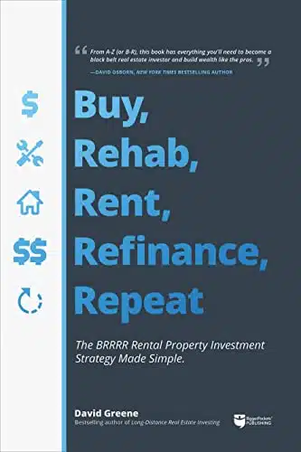 Buy, Rehab, Rent, Refinance, Repeat The Brrrr Rental Property Investment Strategy Made Simple