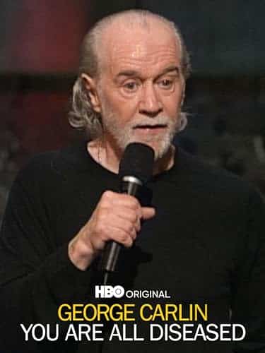 George Carlin You Are All Diseased