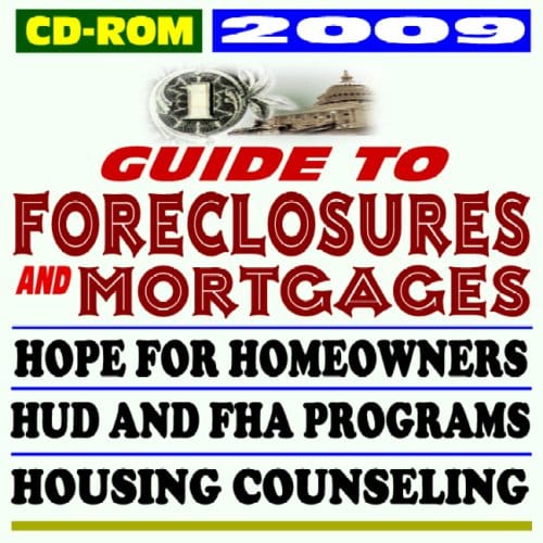 Guide To Foreclosures And Mortgages, The Housing And Economic Recovery Act, New Federal Assistance To Prevent Foreclosure, Hud And Fha Documents (Cd Rom)