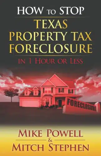 How To Stop Texas Property Tax Foreclosure In Hour Or Less