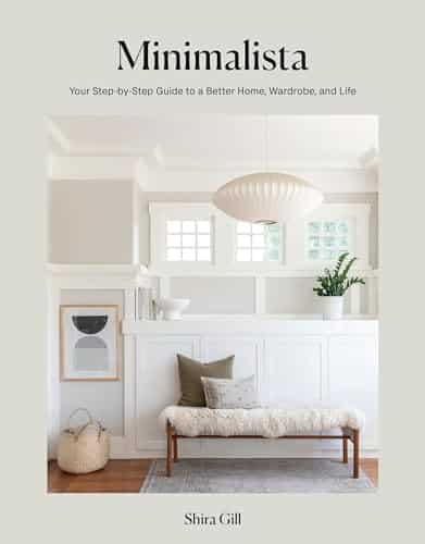Minimalista Your Step By Step Guide To A Better Home, Wardrobe, And Life
