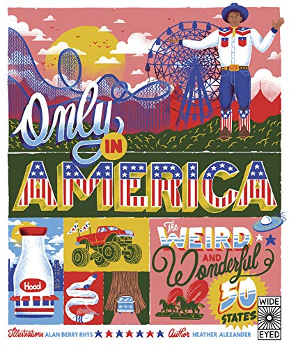Only In America The Weird And Wonderful States (Volume ) (The States, )