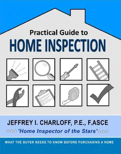 Practical Guide To Home Inspection