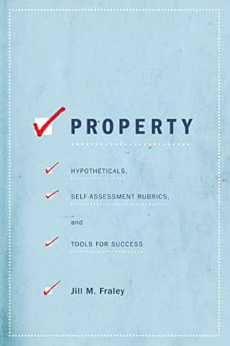 Property Hypotheticals, Self Assessment Rubrics, And Tools For Success