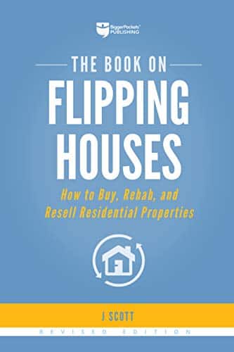 The Book On Flipping Houses How To Buy, Rehab, And Resell Residential Properties (Fix And Flip, )