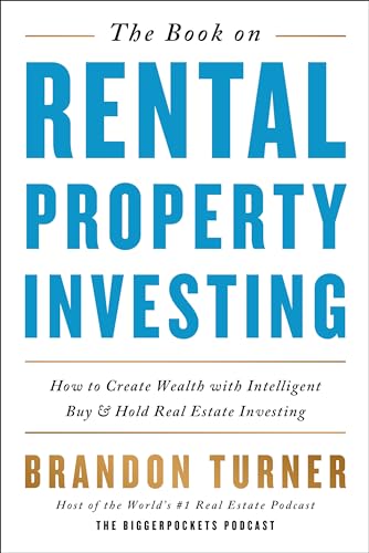 The Book On Rental Property Investing How To Create Wealth With Intelligent Buy And Hold Real Estate Investing (Biggerpockets Rental Kit, )