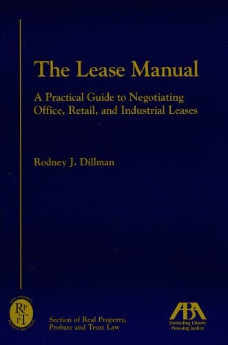The Lease Manual A Practical Guide To Negotiating Office, Retail And Industrial Leases