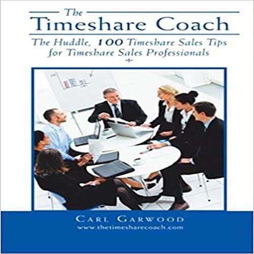 The Timeshare Coach The Huddle, Timeshare Sales Tips For Timeshare Sales Professionals