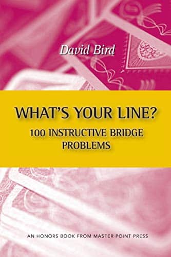 What'S Your Line Instructive Bridge Problems