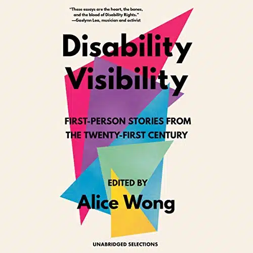 Disability Visibility First Person Stories From The Twenty First Century Unabridged Selections