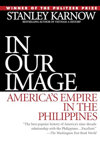 In Our Image America'S Empire In The Philippines