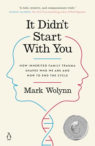 It Didn'T Start With You How Inherited Family Trauma Shapes Who We Are And How To End The Cycle